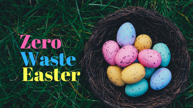 Zero Waste Easter Tips