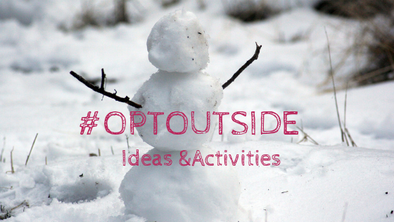 Ideas for #OptOutside & Buy Nothing Day