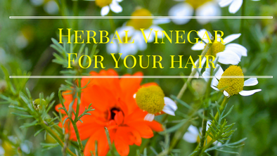 Herbal Hair Vinegars- and a DIY Recipe