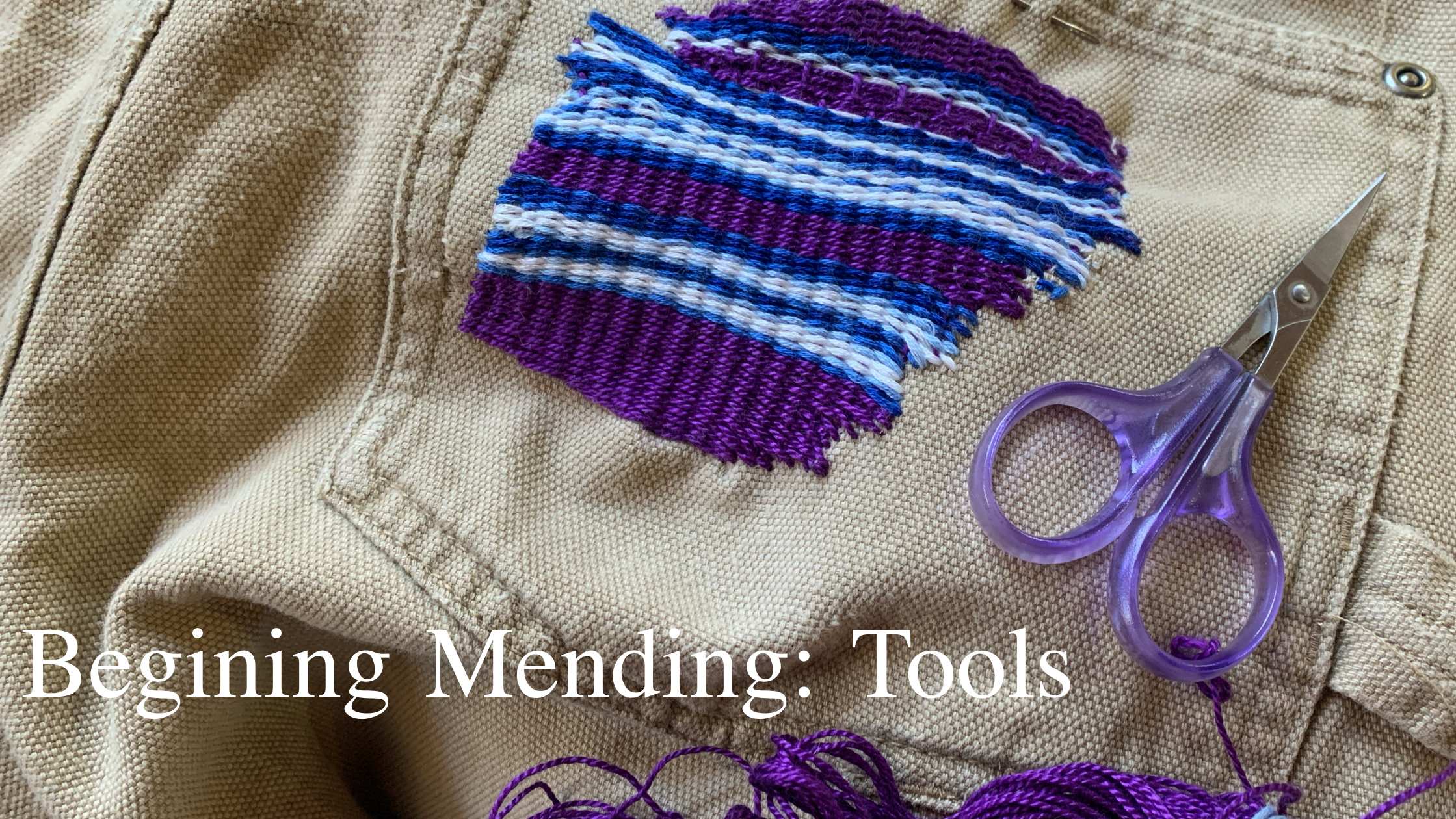 Beginning Mending- Tools to Get Started