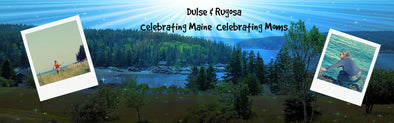 Maine Made for Mother's Day