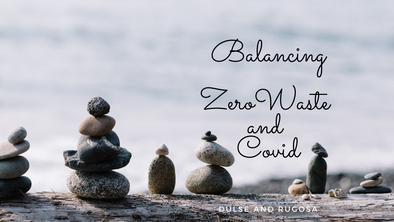 Balancing Zero Waste and Covid