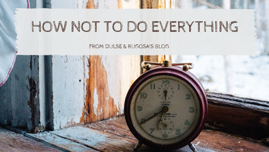 How (and why) Not To Do Everything